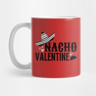 Nacho Valentine Funny Valentines Day Mug